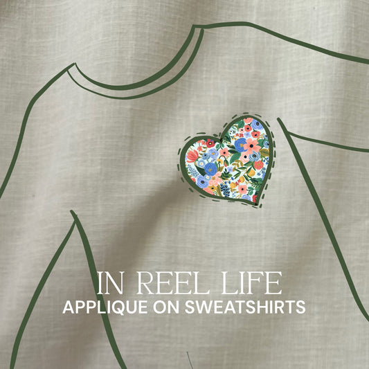 OCTOBER 17TH: IN REEL LIFE | APPLIQUE ON SWEATSHIRTS