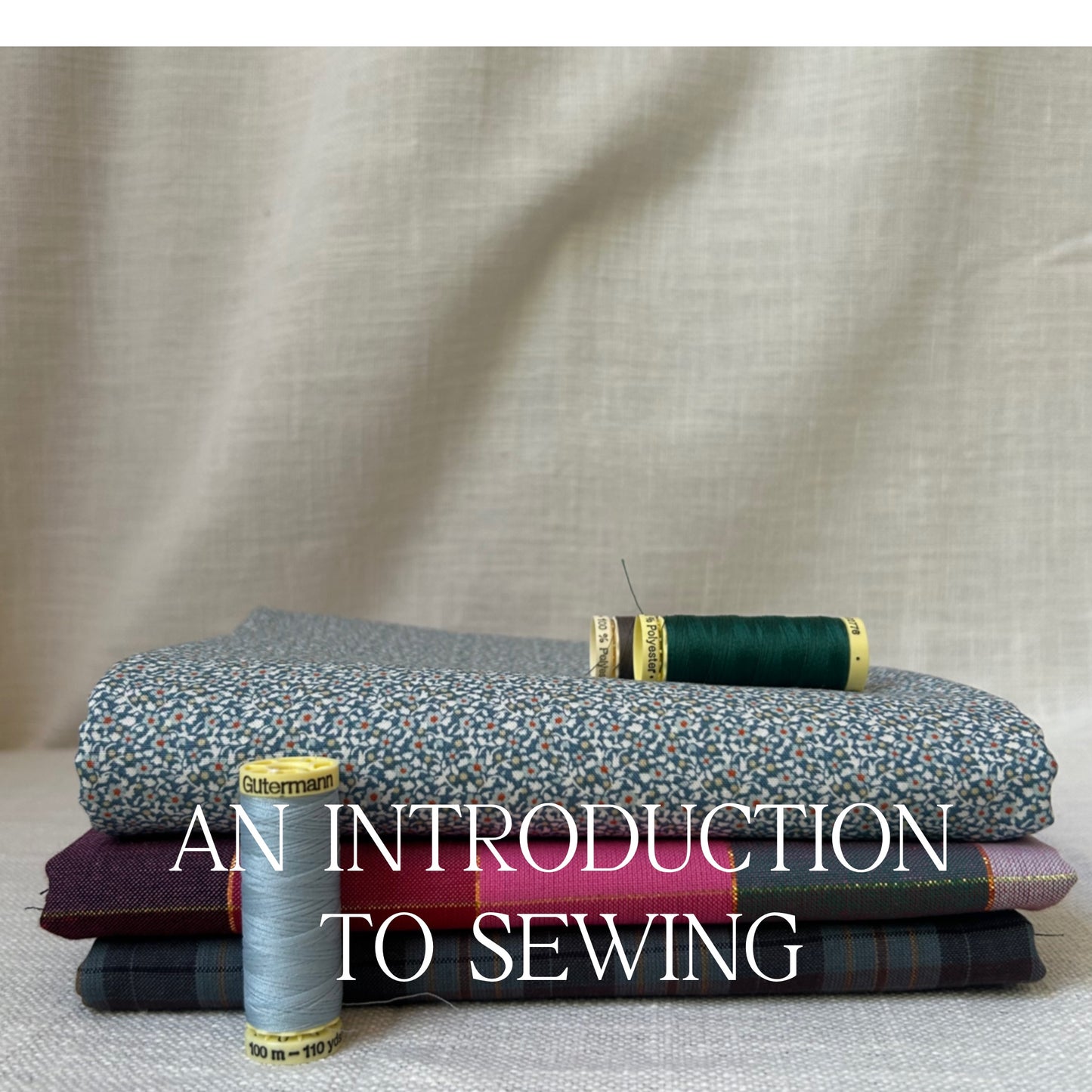 SEPTEMBER 5TH: AN INTRODUCTION TO SEWING