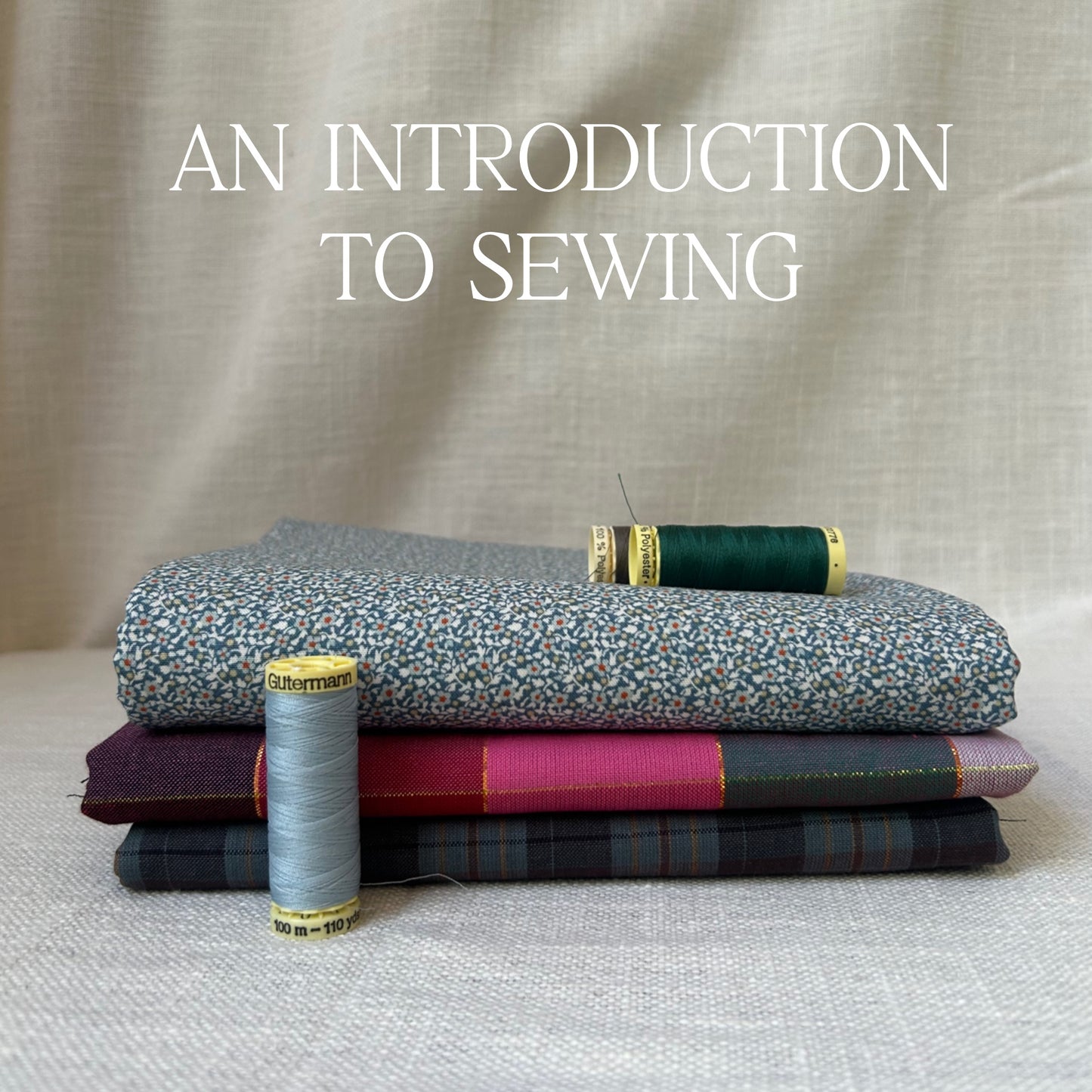 SEPTEMBER 5TH: AN INTRODUCTION TO SEWING