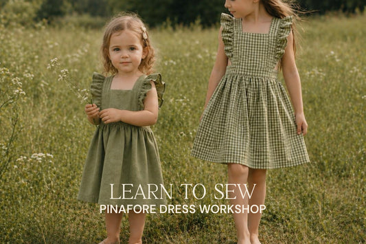 AUGUST 15TH: HOW TO SEW CLOTHING | PINAFORE DRESS WORKSHOP