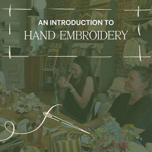 AN INTRODUCTION TO HAND EMBROIDERY